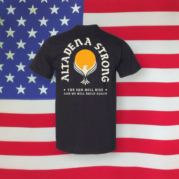 ALTADENA STRONG T-SHIRT