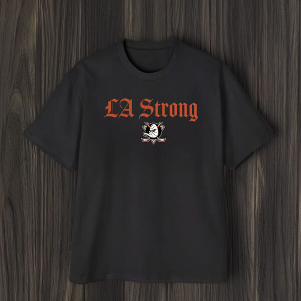 Anaheim Ducks LA Strong T-Shirt