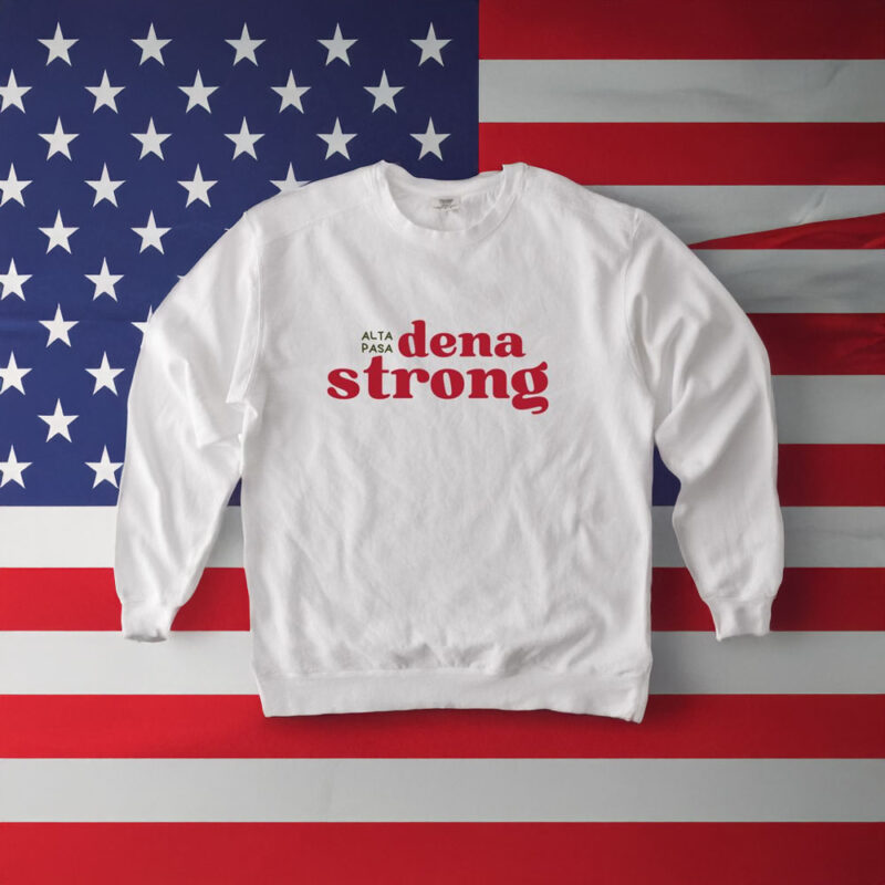 Dena Strong T-Shirt