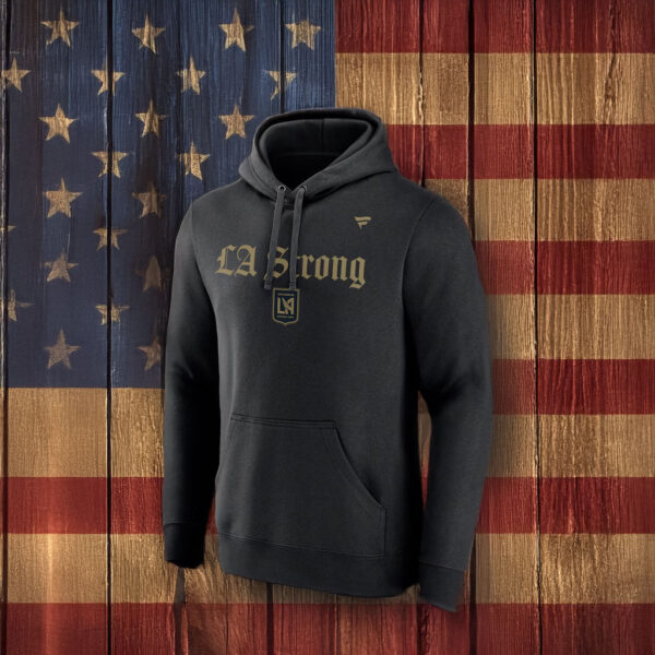 LAFC LA Strong Fleece Pullover Hoodie