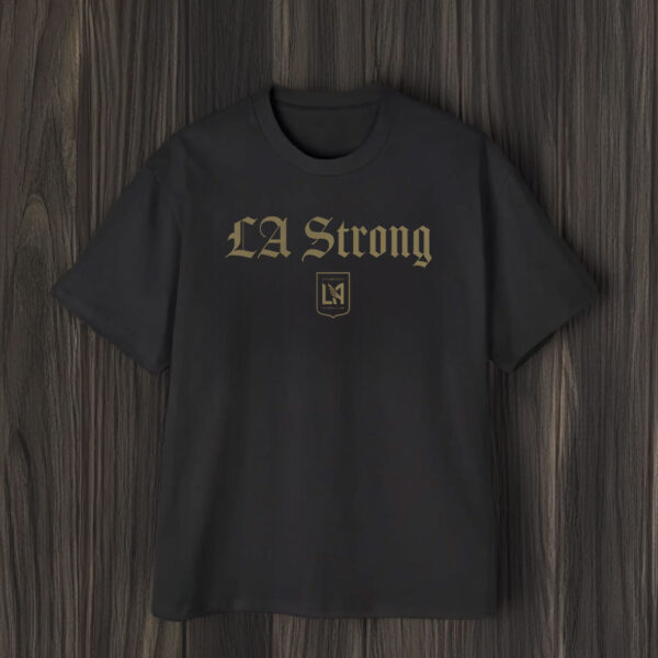 LAFC LA Strong T-Shirt