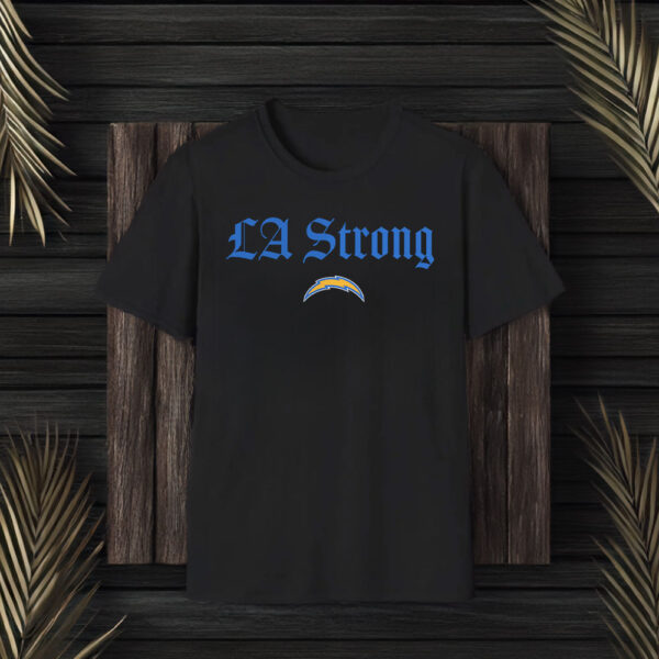 Los Angeles Chargers LA Strong T-Shirt