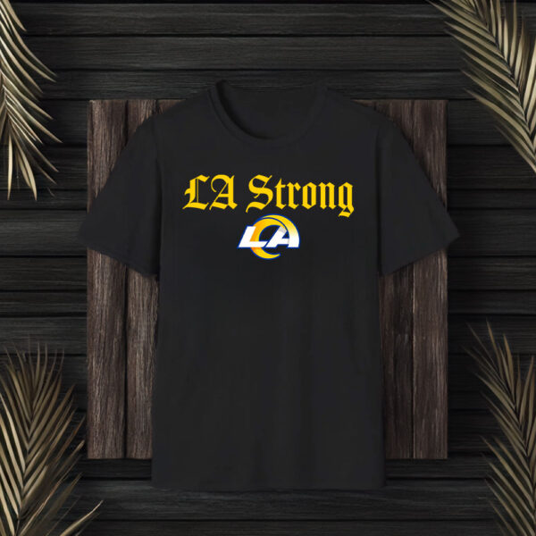 Los Angeles Rams LA Strong Shirt