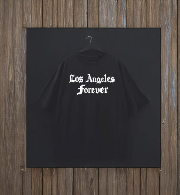 Official Los Angeles Forever Dedicated To LA T-Shirt