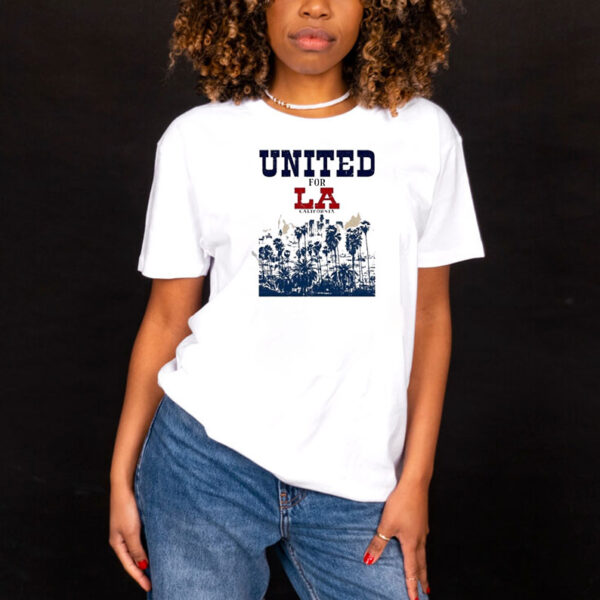 United for LA Los Angeles In Fire 2025 T-shirt