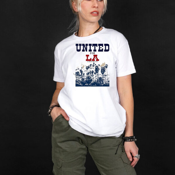 United for LA Los Angeles In Fire 2025 T-shirt