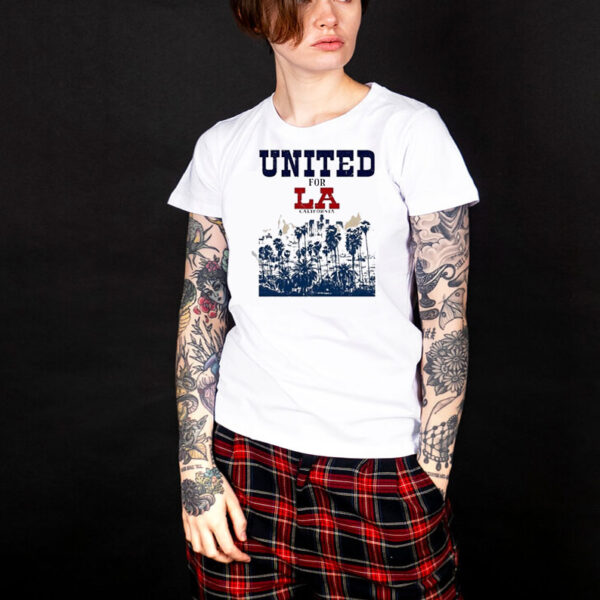 United for LA Los Angeles In Fire 2025 T-shirt