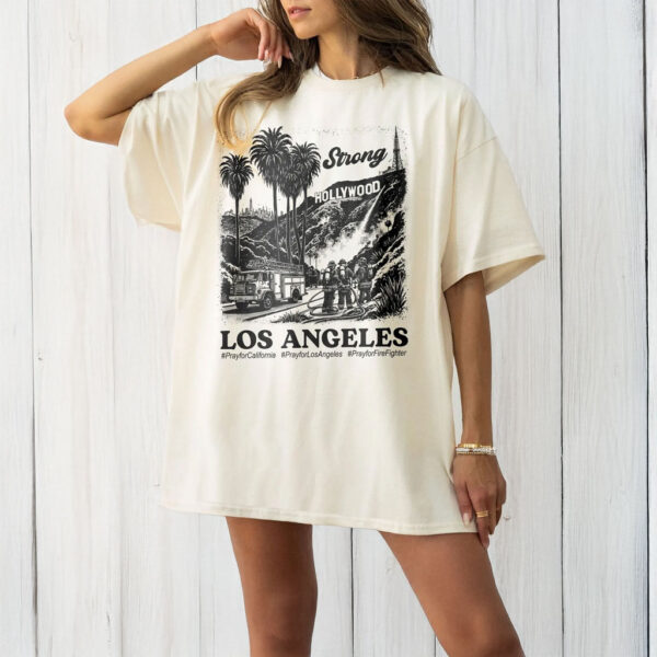 Wildfires Los Angeles LA Strong T-Shirt