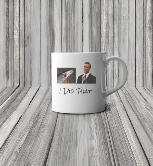 California Fire Mug I Did That