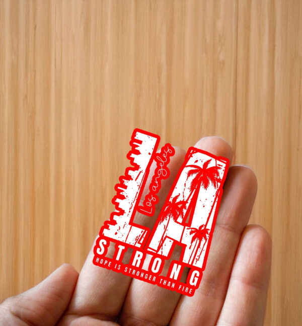 LA Strong Hope is Stronger Than Fire Sticker ,Car Magnet