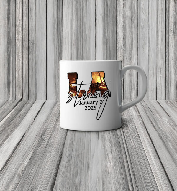 LA Strong January 7 2025 Mug
