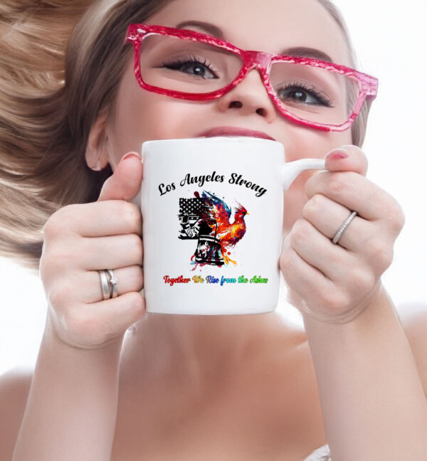 Offcial Los Angeles Strong Together We Rise From The Ashes Mug